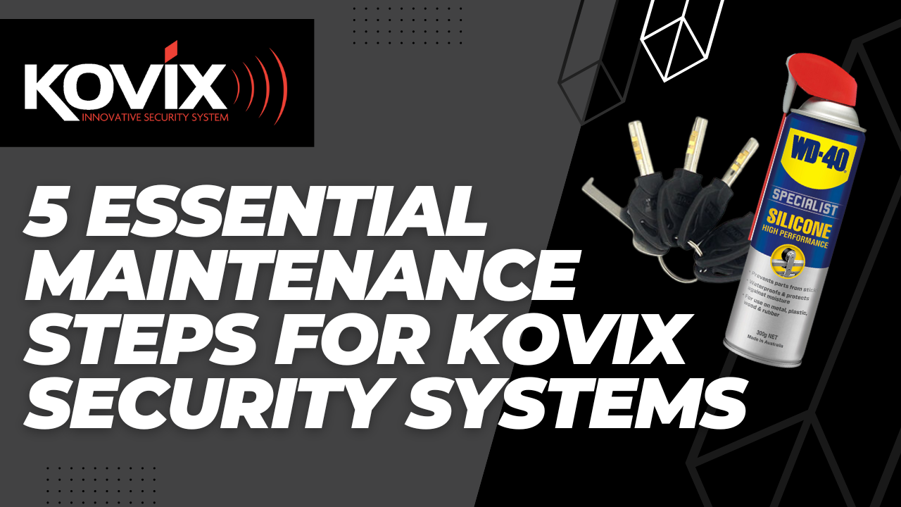 5 Essential Maintenance Steps for Kovix Security Systems